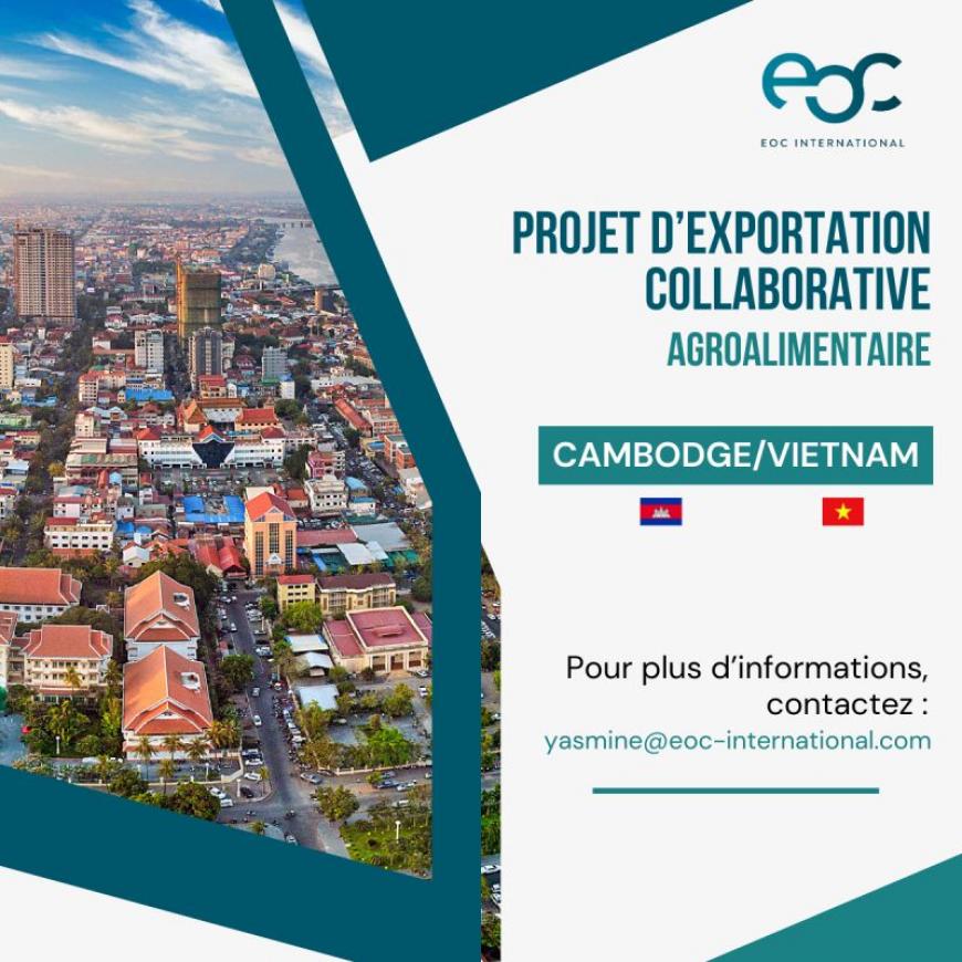 Exportation collaborative au Vietnam et au Cambodge 🇻🇳🇰🇭